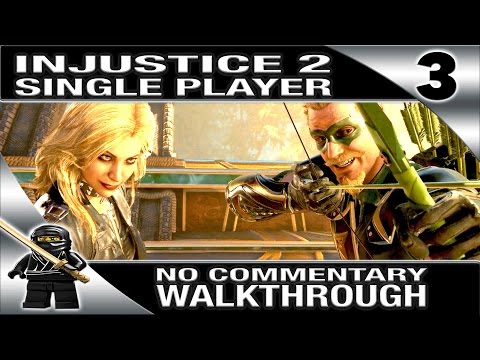 INJUSTICE 2 Walkthrough No Commentary Part 3 Story Mode (PS4 Pro 1080P) - Green Arrow / Black Canary