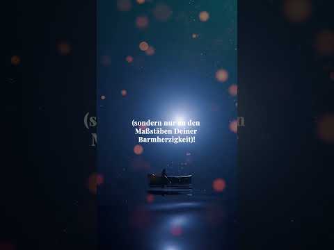 O Allah! Ich hoffe auf Deine Barmherzigkeit...