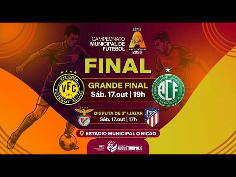 FINAL SÉRIE A 2026 - CAMPEONATO MUNICIPAL DE FUTEBOL - AUGUSTINÓPOLIS/TO - 10/10/26