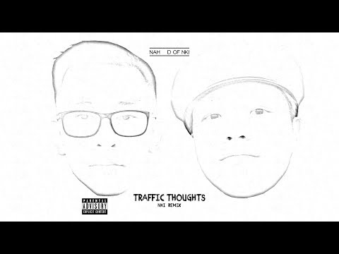 D of NKI - Traffic Thoughts (NKI Remix) ft. Nah (Official Audio)