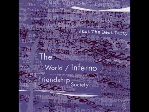 World/Inferno Friendship Society - Zen and the Art of Breaking Everything In This Room