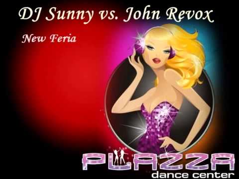 Dj Sunny vs  John Revox   New Feria (plazza Legend Hall Beginning)