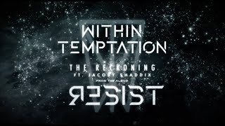 Video thumbnail of "WITHIN TEMPTATION - The Reckoning - (Official Lyric Video feat. Jacoby Shaddix)"