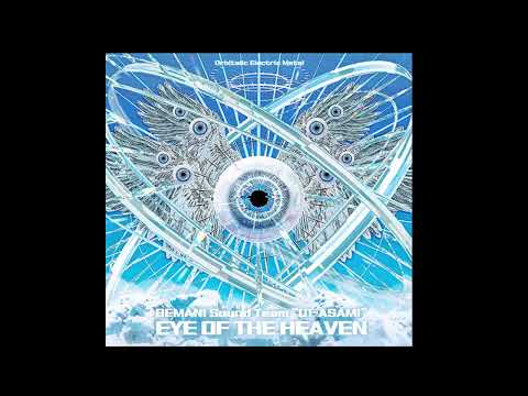 EYE OF THE HEAVEN / BEMANI Sound Team "U1-ASAMi"