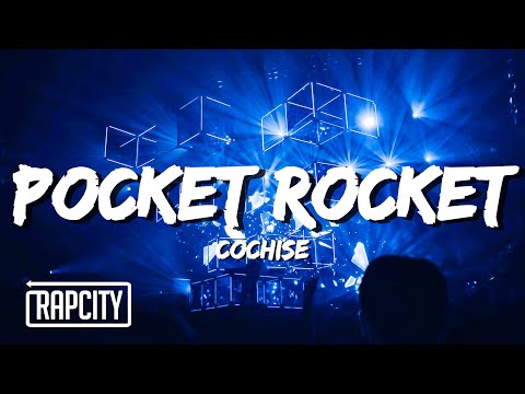Cochise - Pocket Rocket (Lyrics)