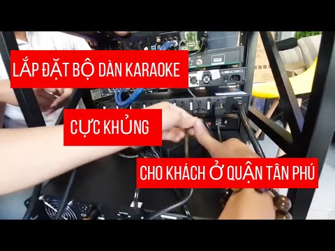 Lắp Đặt Bộ  #dankaraoke "Khủng" Anh Linh - Tân Phú