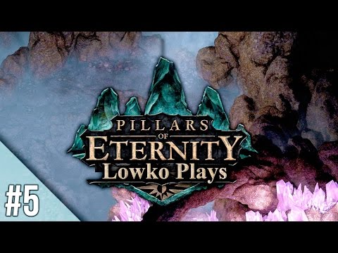 Pillars of Eternity with Lowko - Part 5: Caed Nua! (Gameplay & Roleplaying)