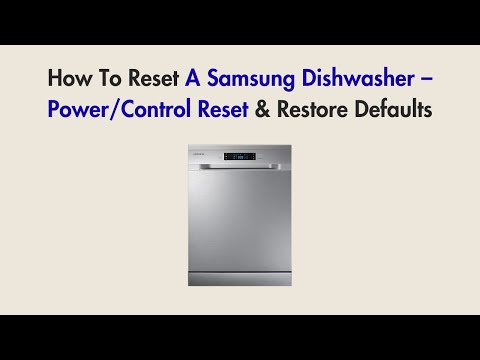 How To Reset A Samsung Dishwasher – Power/Control Reset & Restore Defaults