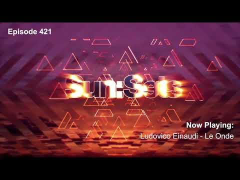 Chicane presents Sun:Sets Episode 421