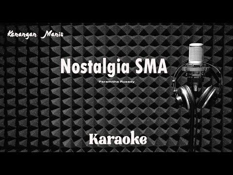 Paramitha Rusady - Nostalgia SMA - Karaoke tanpa vocal