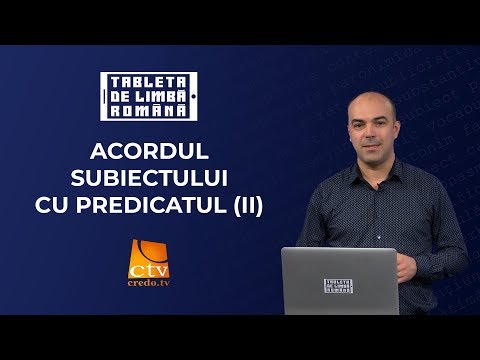 37. Tableta de limbă română - Acordul subiectului cu predicatul (2)