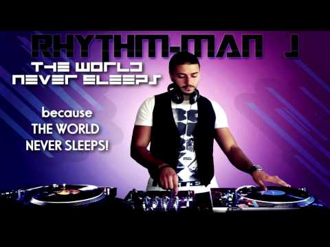The World Never Sleeps (Rhythm-Man J. Remix)