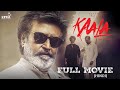 Kaala Full Movie Hindi Rajinikanth Nana Patekar Huma Qureshi Pa Ranjith Lyca Productions