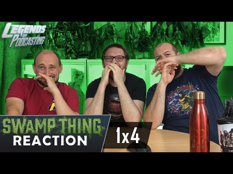 Swamp Thing Episode 1x4 "Darkness on the Edge of Town" Reaction | Legends of Podcasting