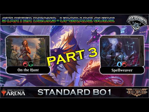 STARTER DECKS 2022 UPGRADES PART 3: ON THE HUNT / SPELLWEAVER | MTG ARENA