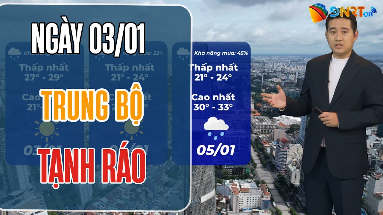 Thời Tiết Trưa 03/01 | Miền Trung tạnh ráo, Bắc Bộ sắp hửng nắng