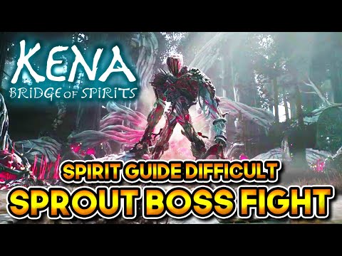 KENA BRIDGE OF SPIRIT (SPIRIT GUIDE DIFFICULT) SPROUT BOSS FIGHT
