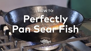 How to Perfectly Pan Sear Fish