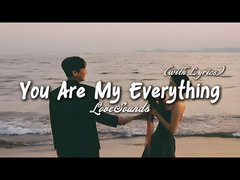 You Are My Everything - Romantic Love Song | Lyric Video