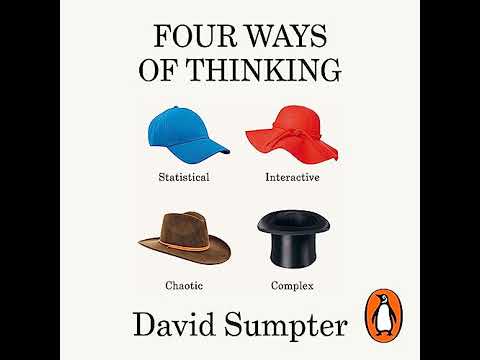 Four Ways of Thinking: Statistical, Interactive, Chaotic and Complex by David Sumpter