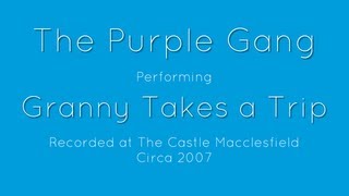 The Purple Gang Play Granny Takes A Trip At The Castle Pub In Macclesfield