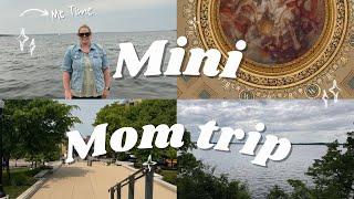Mini Homeschool Mom Trip!
