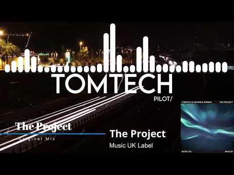 TomTech - The Project - The Project Ep (Feat. Inivisble Woman) [Music UK]