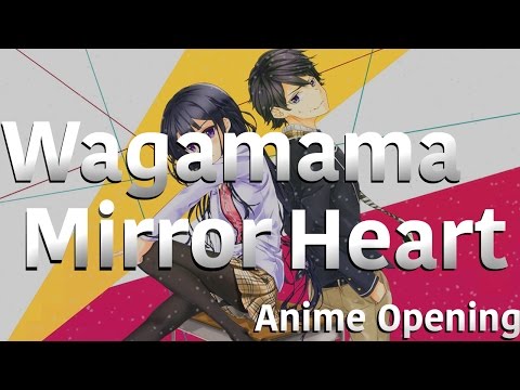 OP: Wagamama Mirror Heart, Masamune-kun No Revenge |Romaji / English Lyrics|