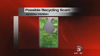 Acadia Parish Sheriff's Office investigating potential recycling scam