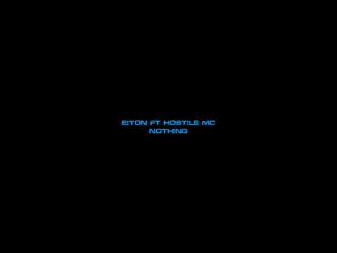 Eiton ft. Hostile MC - Nothing