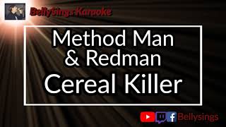 Method Man &amp; Redman - Cereal Killer (Karaoke)