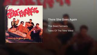 The Beat Farmers - There She Goes Again