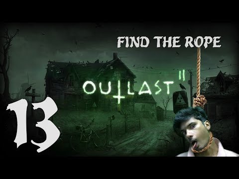 Outlast 2 Walkthrough Gameplay Part-13 ROPE (Outlast II)