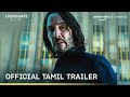 John Wick: Chapter 4 Official Tamil Trailer | Keanu Reeves | Prime Video Channels | Lionsgate Play