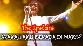 Download lagu THE UPSTAIRS - Apakah aku berada di mars? [Live] @ Thursday Kick July 2019 mp3