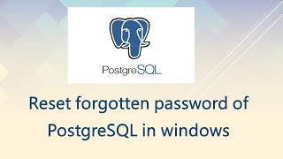 Reset PostgreSQL password on Windows