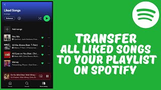 How to Transfer Liked Songs to Playlist On Spotify