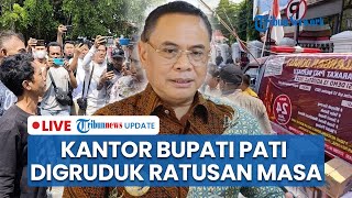 Pati Memanas, Ratusan Warga Ngamuk Gruduk Kantor Bupati Pati usai Putuskan Naikkan Pajak 250%