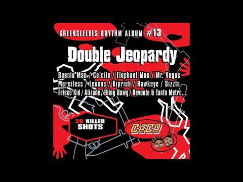 Double Jeopardy Riddim (2001)Beenie Man,Hawkeye,Kiprich,Cecile,Elephant Man,Mr Vegas,Lexxus,Mad Anju