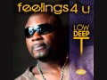 Low Deep T - Feelings For You (Main Mix) 