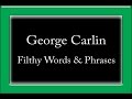 George Carlin - Filthy Words & Phrases