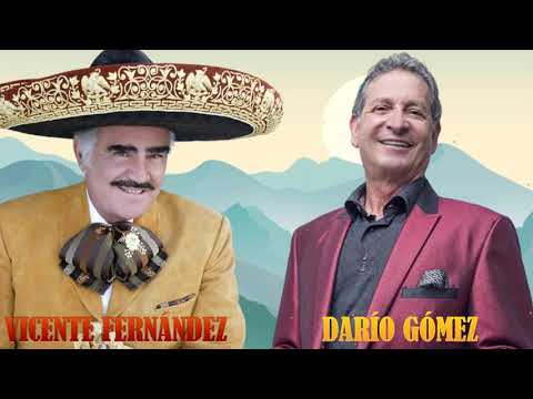 VICENTE FERNANDEZ Y DARIO GOMEZ Sus Mejores Exitos - 30 Grandes Exitos De Vicente Fernandez Y Dario
