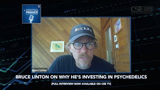 Bruce Linton on Why He's Investing in Psychedelics