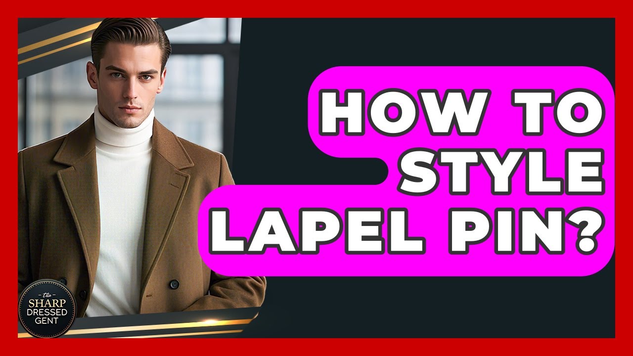 How To Style Lapel Pin? - The Sharp Dressed Gent