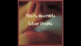 Plastic Inevitable ft. Noa - Silver Dreams (Full Album)
