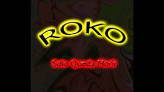 Roko - Solo Queda Morir (Official Music)