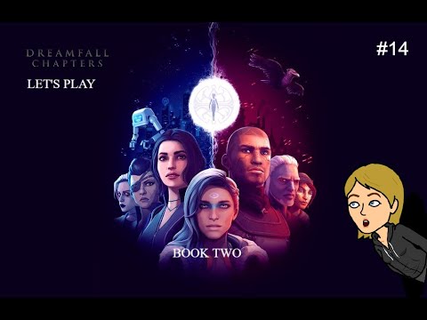 Dreamfall Chapters Let's Play part 14 Sand Witches and Fire Flowers