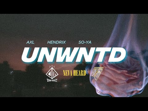 UNWNTD - So-Ya Feat. Axl & HENDRIX (Prod. by Mr Beats) Official Lyrics Video