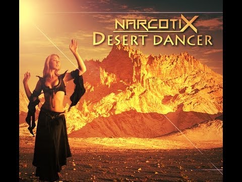 NarcotiX - Desert Dancer