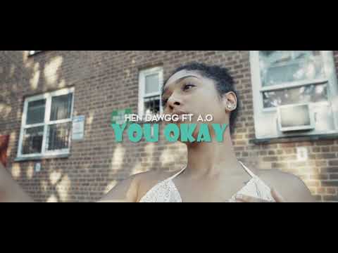 HEN DAWGG X AO - YOU OKAY ( DIR. BY @JMOPROD )